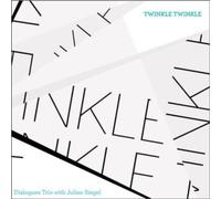Dialogues Trio & Julian Siegel - Twinkle Twinkle