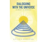 Dialoguing with the Universe: Almost a Genesis
