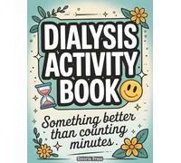 Dialysis Activity Book: Calm Puzzles for Renal Treatment Days | Thoughtful Gift Ideas for Patients, Nurses, Technicians, Peritoneal Care Accessories and Comfort Must-Haves