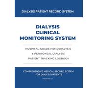 Dialysis Clinical Monitoring System: Hospital-Grade Hemodialysis & Peritoneal Dialysis Patient Tracking System