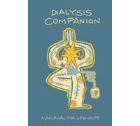 Dialysis Companion-: The Refill: A 12-Week Journal for Life on Peritoneal Dialysis