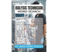 DIALYSIS TECHNICIAN WORD SEARCH PUZZLE BOOK: 55 Puzzles for Renal Care Professionals and Nephrology Staff (9x6, 110 Pages)