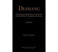 Diamang: Estudo do património cultural da ex-companhia de diamantes de Angola