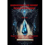 Diamantengel der Vivianit Sternentransfusion: Channeling-Journal: 101 Blueprint Seelenbriefe der Erzengel - Paradox-Skalpell