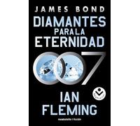 Diamantes Para La Eternidad (james Bond 007 Libro 4)