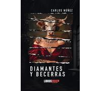 DIAMANTES Y BECERRAS | Carlos Núñez