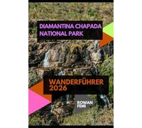 DIAMANTINA CHAPADA NATIONAL PARK WANDERFÜHRER 2026
