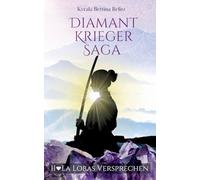 Diamantkrieger Saga: La Lobas Versprechen: 2