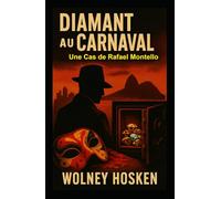 Diamants au Carnaval: Un Cas de Rafael Montello