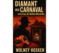 Diamants au Carnaval: Un Cas de Rafael Montello