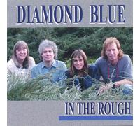 Diamond Blue - In the Rough
