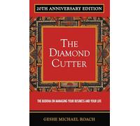Diamond Cutter 20th Anniversary Edition: The Buddha on Managing Your Business & Your Life