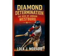 DIAMOND DETERMINATION: The Rise Of Jordan Westburg