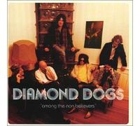 Diamond Dogs - Among the Non Believers