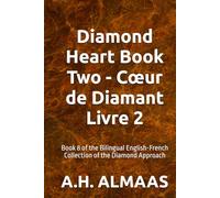 Diamond Heart Book Two - Cœur de Diamant Livre 2: Book 8 of the Bilingual English-French Collection of the Diamond Approach