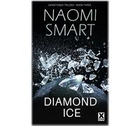 Diamond Ice: The climactic instalment in the much talked about Gemstone Trilogy: The Gemstone Trilogy: 3