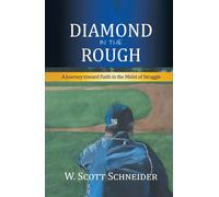DIAMOND IN THE ROUGH: A Journey toward Faith in the Midst of Struggle