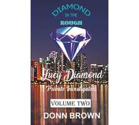DIAMOND in the ROUGH: Lucy Diamond Private Investigator