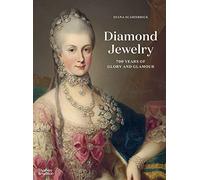 Diamond Jewelry: 700 Years of Glory and Glamour