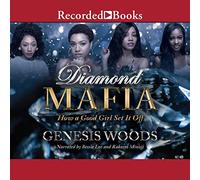 Diamond Mafia: How a Good Girl Set It Off