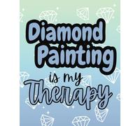 Diamond Painting Log Book: Keep track of all your 5D diamond paintings! |Room For 100 Paintings | Single Sided Print | 8x10 Size