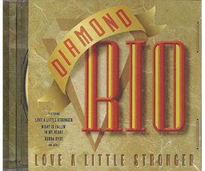 Diamond Rio - Love a Little Stronger
