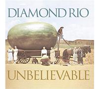 Diamond Rio - Unbelievable