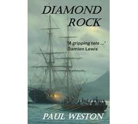 Diamond Rock (Paul Weston Historical Maritime and Naval Fiction)