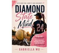 Diamond State of Mind: A 100-Day Softball Devotional for Teen Girls to Build Confidence, Overcome Self-Doubt, and Find Identity On and Off the Field