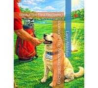 Diamond The Amazing Golf Dog: Book 1:The First Big Swing