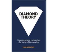 DIAMOND THEORY: Measuring and Increasing the Value of Companies