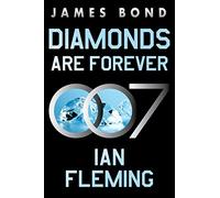 Diamonds Are Forever: A James Bond Novel: 4
