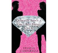 Diamonds Aren't a Girl's Best Friend - Love is