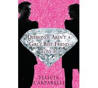 Diamonds Aren't a Girl's Best Friend - Love is
