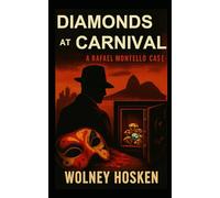 Diamonds at Carnival: A Rafael Montello Case