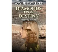 Diamonds From Destiny: Book 2: Following the Trail