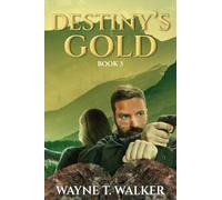 Diamonds From Destiny: Book 3: Destiny's Gold