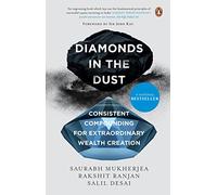 Diamonds in the Dust: Consistent Compounding for Extraordinary Wealth Creation | Latest must read book by the bestselling author of Coffee Can Investing | Self help, Investment Books by Penguin