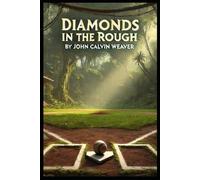Diamonds in the Rough