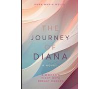 Diana: A womens struggle with Breast Cancer