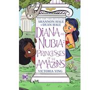 Diana and Nubia: Princesses of the Amazons