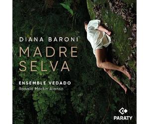 Diana Baroni & Ensemble Vedado & Ronald Martin Alo - Madre Selva