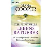 Diana Cooper Gi Der spirituelle Lebens-Ratgeber: Im Einklang mit d (Tapa blanda)
