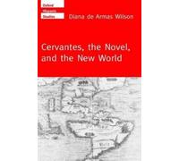 Diana de Armas Wilson Cervantes, the Novel, and the New World (Tapa dura)