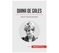 Diana de Gales: Lady Di, la princesa del pueblo (Historia)