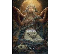 DIANA: El Espejo de la Noche: Crónica de Diana y la Soberanía de lo Salvaje (ROMA)