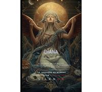 DIANA: El Espejo de la Noche: Crónica de Diana y la Soberanía de lo Salvaje (ROMA)