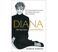 Diana: Her True Story--in Her Own Words