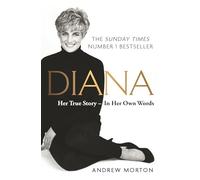 Diana. Her True Story. In Her Own Words: The Sunday Times Number-One Bestseller