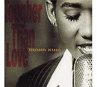 Diana King - Tougher Than Love